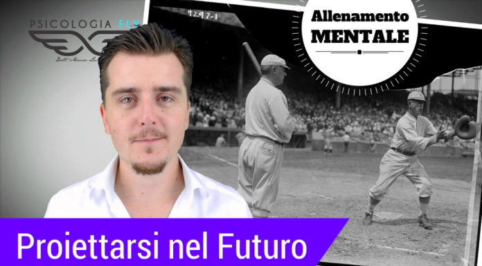 Psicologia dello Sport. Acquisire la Mente del Campione: proiettarsi nel futuro