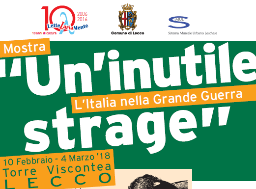 “Un’inutile strage” alla Torre Viscontea, in mostra la Grande Guerra