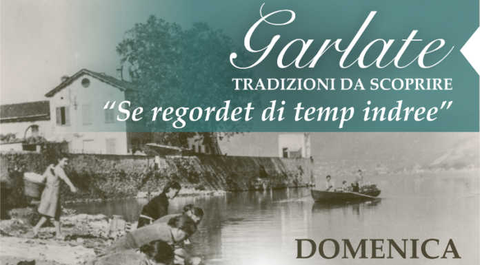 Niente Festa delle Corti, torna l’evento “Garlate, tradizioni da scoprire” Garlate tradizioni da scoprire