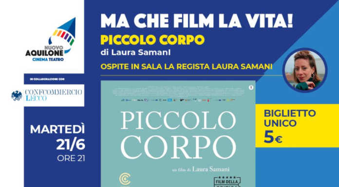 “Ma che film la vita” martedì 21 giugno il quarto appuntamento con “Piccolo Corpo”