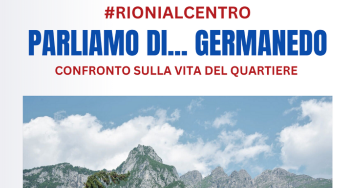 Rioni al centro, due appuntamenti a Maggianico e Germanedo