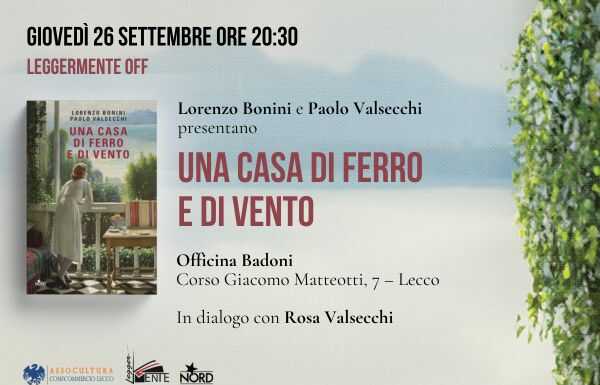 Leggermente, il 26 settembre la presentazione del romanzo ispirato alla storia della famiglia Badoni