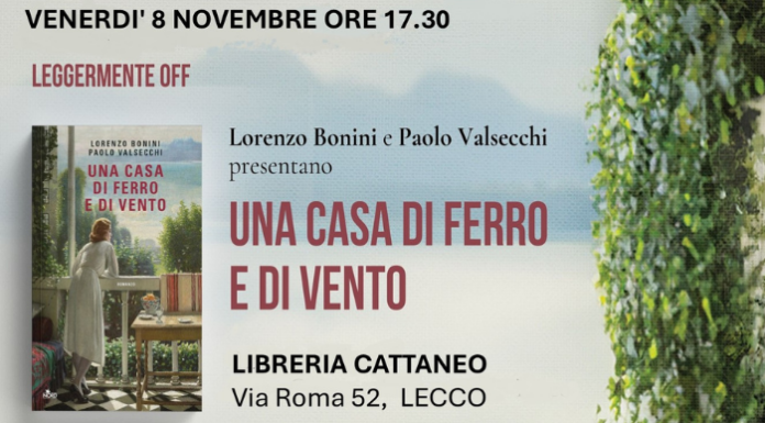 Lecco. Continua il tour della presentazione del romanzo “Una casa di ferro e di vento”