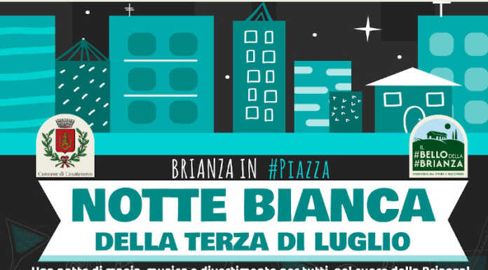 Casatenovo: magia, musica e divertimento con la Notte bianca della terza di luglio Notte bianca Casatenovo